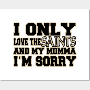 Only Love the Saints and My Momma! Posters and Art